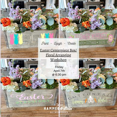 4/7 @ 6:30 PM Easter Box w/ Flowers