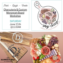 6/11@ 11:00AM-Charcuterie & Monogram Board Workshop